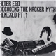 Alter Ego - Decoding The Hacker Myth (Remixed Pt. 1)